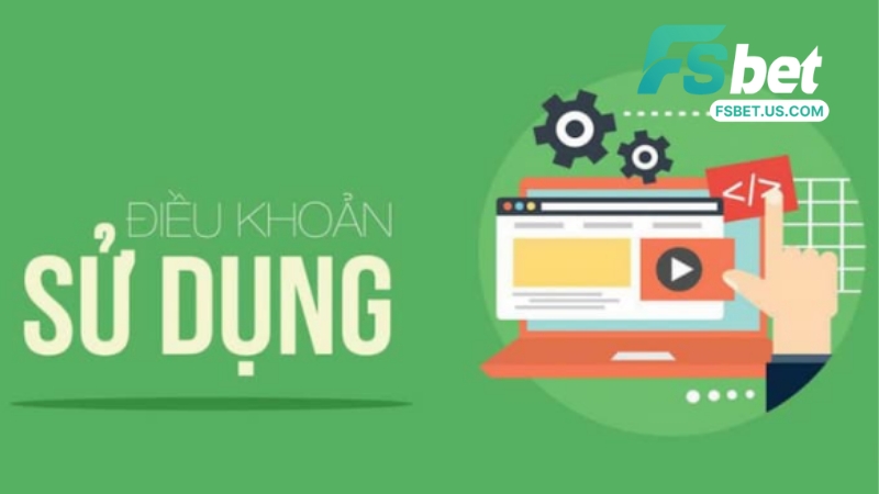 Điều Khoản Điều Kiện Tại Fsbet