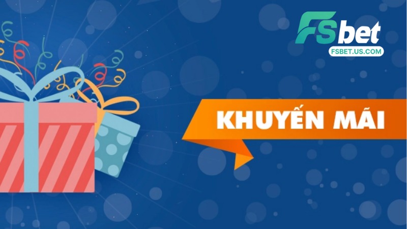 Khuyến Mãi Tại Fsbet